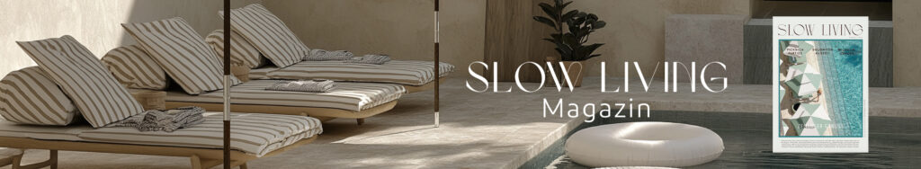 Slow Living Magazin Slow Travel Reisen Hotels