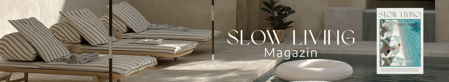 Slow Living Magazin Slow Travel Reisen Hotels